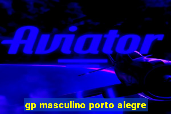 gp masculino porto alegre